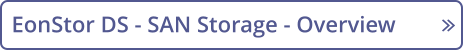 EonStor DS - SAN Storage - Overview