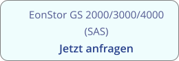 EonStor GS 2000/3000/4000 (SAS) Jetzt anfragen
