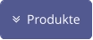   Produkte