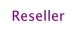 Reseller