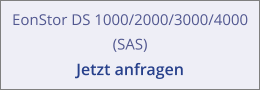 EonStor DS 1000/2000/3000/4000 (SAS) Jetzt anfragen