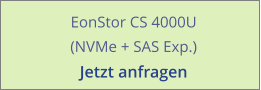 EonStor CS 4000U (NVMe + SAS Exp.) Jetzt anfragen