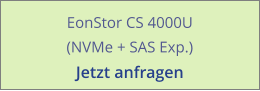 EonStor CS 4000U (NVMe + SAS Exp.) Jetzt anfragen