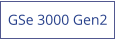 GSe 3000 Gen2
