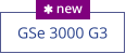 GSe 3000 G3  new