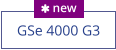 GSe 4000 G3  new