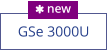 GSe 3000U  new