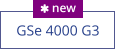 GSe 4000 G3  new