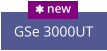 GSe 3000UT  new