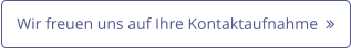 Wir freuen uns auf Ihre Kontaktaufnahme  