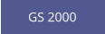 GS 2000