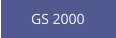 GS 2000