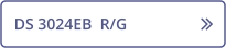 DS 3024EB  R/G   