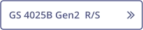 GS 4025B Gen2  R/S   