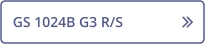 GS 1024B G3 R/S   