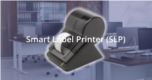 Smart Label Printer (SLP)