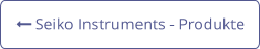  Seiko Instruments - Produkte