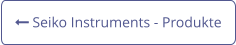  Seiko Instruments - Produkte