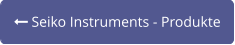  Seiko Instruments - Produkte