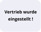 Vertrieb wurde  eingestellt !